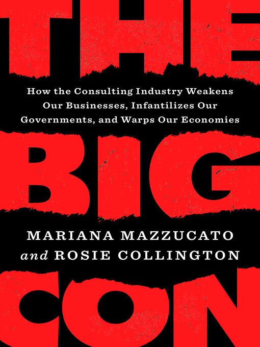 Title details for The Big Con by Mariana Mazzucato - Wait list